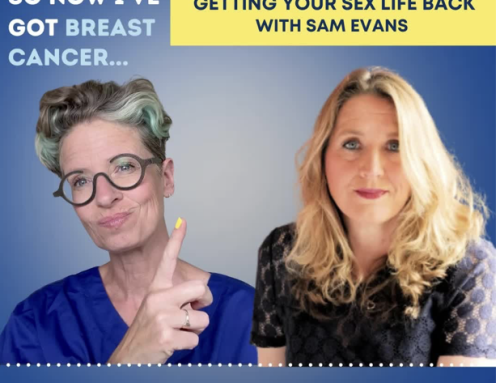 10. BONUS EPISODE: How to get your sex life back after breast cancer with Sam Evans